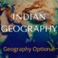 Complete Indian Geography: Geography Optional Notes