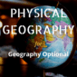 Complete Physical Geography: Geography Optional Notes