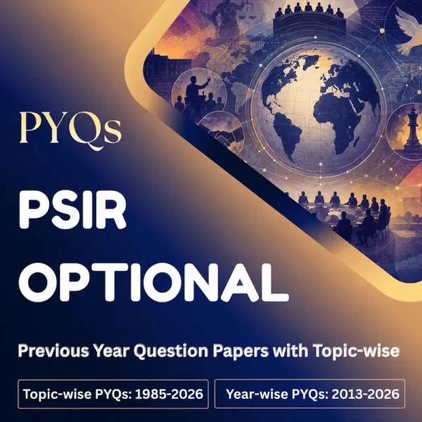 PSIR- Political Science and International Relations PYQPs with Topic-wise 2026