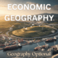 Download Economic Geography | Geography Optional Notes PDF | Updated Version 2nd Edition