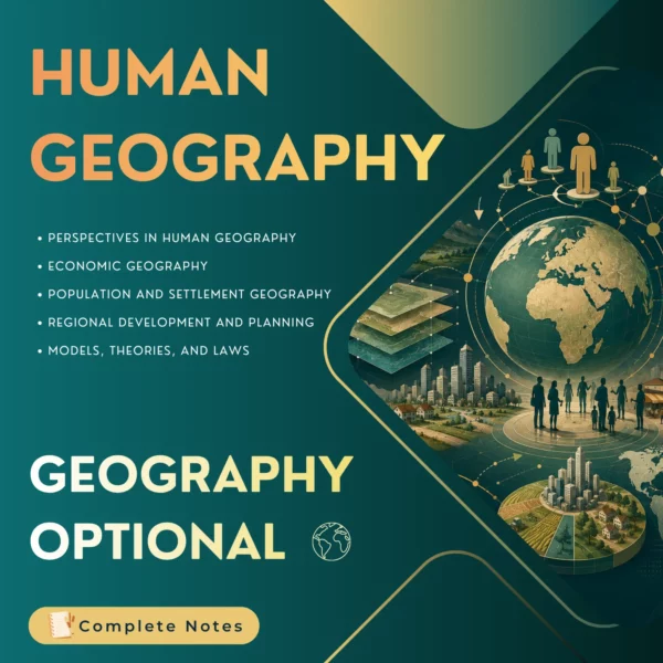 Human Geography - Geography Optional Complete UPSC Notes - LotusArise IAS