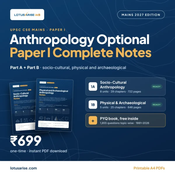 Anthropology Optional Paper I Complete Notes: Socio-Cultural, Physical and Archaeological Anthropology, LotusArise IAS