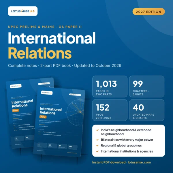 International Relations Notes for UPSC 2027 Edition by LotusArise IAS - Part 1 and Part 2 PDF