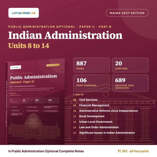 Public Administration Optional Notes Paper II Part B: Indian Administration, Units 8 to 14 Public Administration Optional Notes Paper II Part B: Indian Administration, Units 8 to 14
